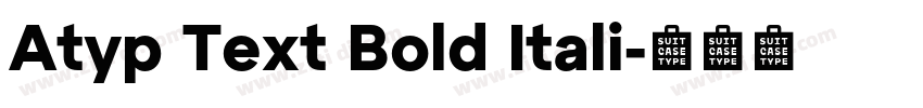 Atyp Text Bold Itali字体转换 Atyp Text Bold Itali字体转换